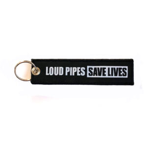 Loud Pipes Save Lives Keychain - Fabric