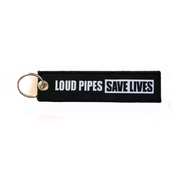 Loud Pipes Save Lives Keychain - Fabric