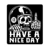 Have A Nice Day - Sticker